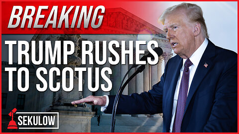 BREAKING: Trump Rushes to SCOTUS