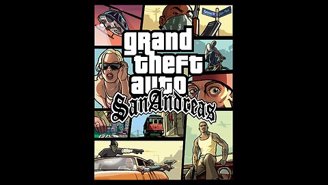 Grand Theft Auto San Andreas Part 3 (With Music)
