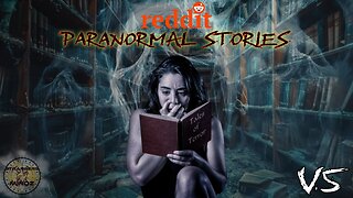 REAL PARANORMAL STORIES from reddit. r/For Me Page (V5)