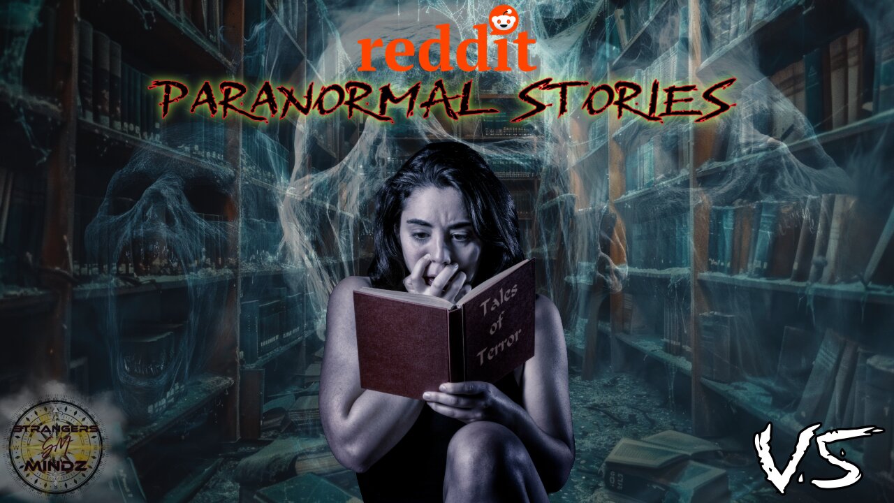 REAL PARANORMAL STORIES from reddit. r/For Me Page (V5)