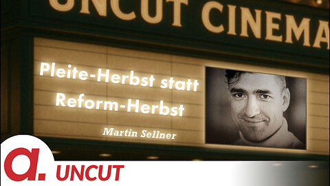 Uncut #38: Heute mit Martin Sellner | Pleite-Herbst statt Reform-Herbst 