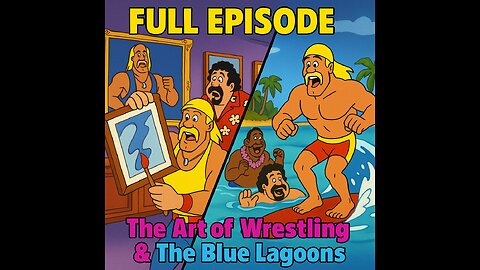FULL EPISODE; The Art of Wrestling ¦ The Blue Lagoons; Hulk Hogan’s Rock ‘n’ Wrestling