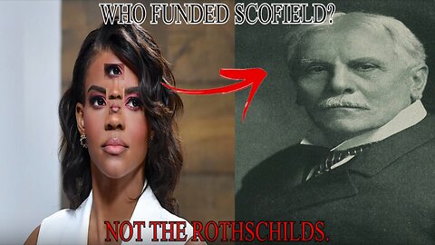 Did the Rothschilds Fund Scofield? (Candace Owens Debunked)