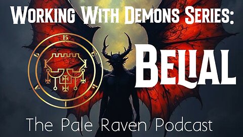 Summoning the Demon who can raise your Social Status - Belial - Working With Demons Series