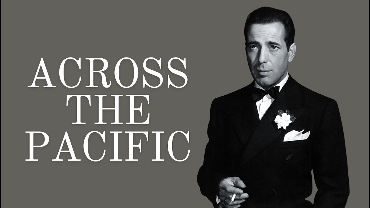 (1942) Across The Pacific