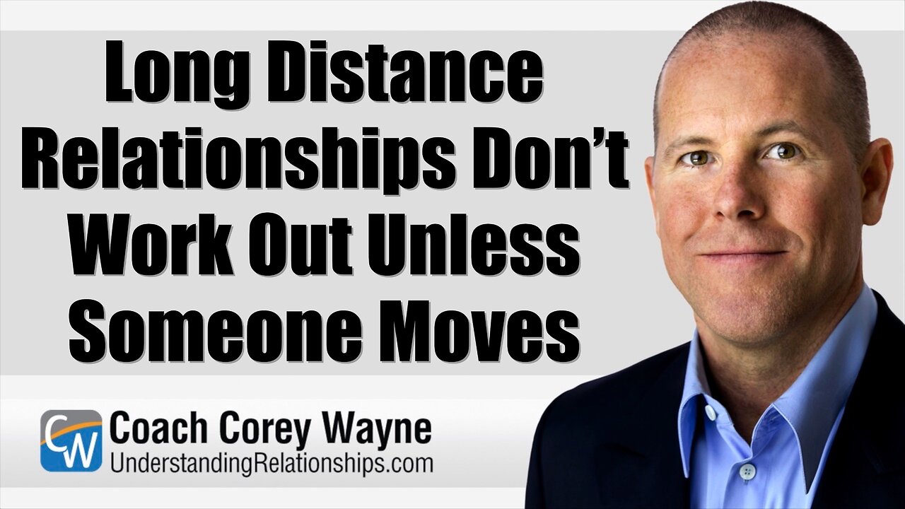 Long Distance Relationships Don’t Work Out Unless Someone Moves