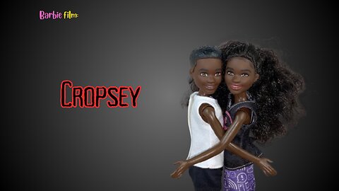 Barbie film "Cropsey"