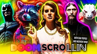 Doomscrollin: Lana Del Ray, Batman, Rasputin, Space Raccons And White Dracos (10/7/25)