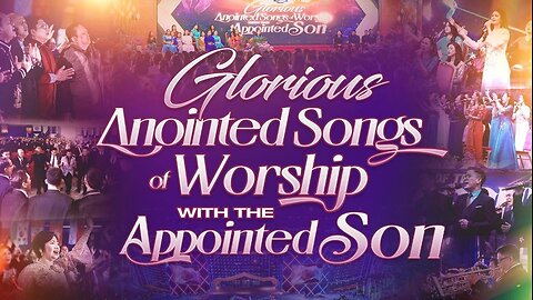 Glorious Anointed Songs of Worship with the Appointed Son • October 2, 2025