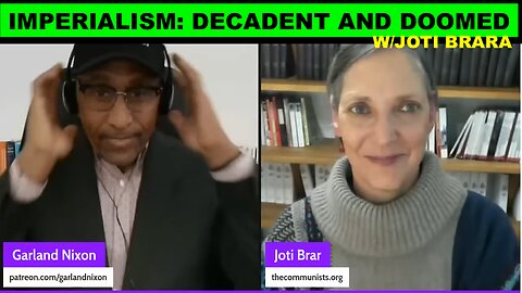IMPERIALISM: DECADENT AND DOOMED W/JOTI BRAR - EPSTEIN REVELATIONS AND THE IMPERIALIST ELITE