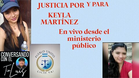 JUSTICI X Y PARA KEYLA MARTINEZ DESDE TEGUCIGALPA HONDURAS