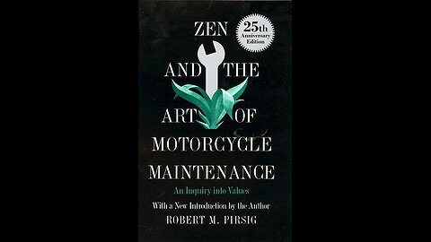 Zen and the Art of Motorcycle Maintenance by Robert M. Pirsig | Summary and Critique