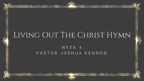 Living Out The Christ Hymn