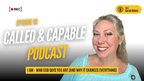 S2E18: “I AM” – Who God Says You Are (And Why It Changes Everything)