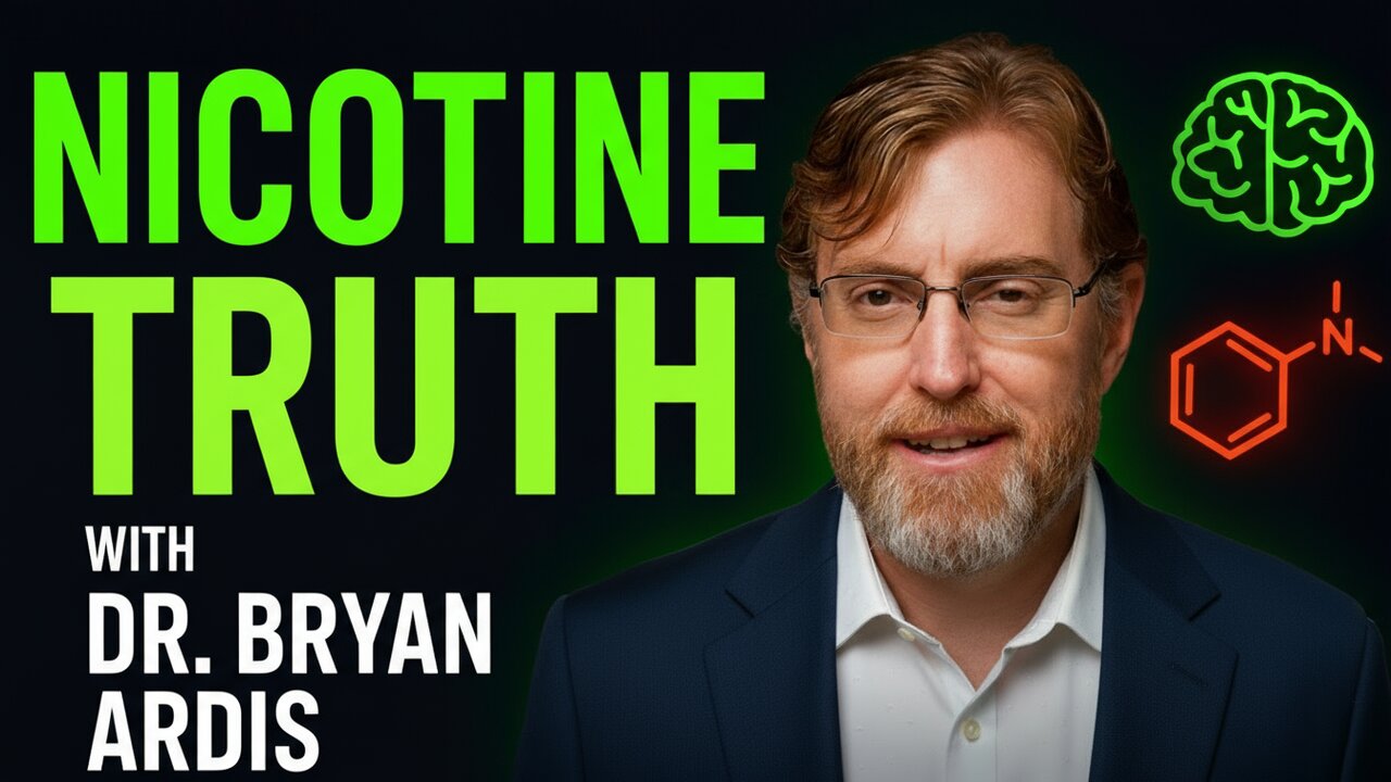 Shocking Truth About Nicotine: Dr. Bryan Ardis on Healing Long Covid & Protecting Your Brain