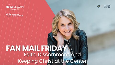 Fan Mail Friday: Faith, Discernment, and Keeping Christ at the Center