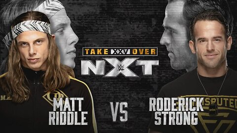 Matt Riddle vs Roderick Strong - NXT Takeover: XXV (Full Match)