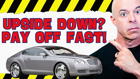 Is Your Car Loan Upside Down? Want to Pay It Off Faster? This Video Has Solutions for You