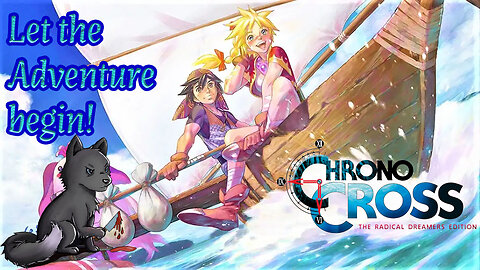 Let the adventure begin! | Chrono Cross: The Radical Dreamers Edition | Part 1