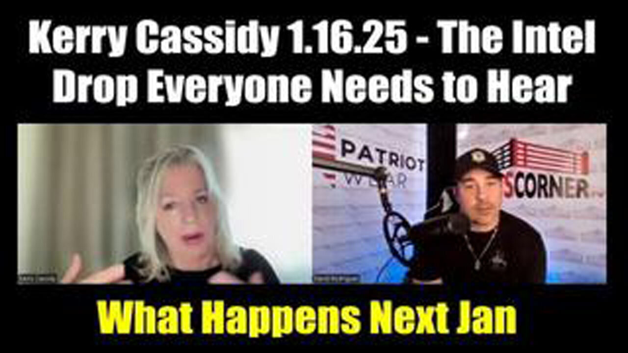 KERRY CASSIDY & NINO RODRIGUEZ SHOCKING 1.16.2025 - THE INTEL DROP EVERYONE NEEDS TO HEAR