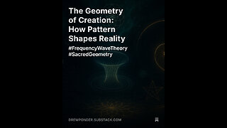 The Geometry of Creation: How Pattern Shapes Reality