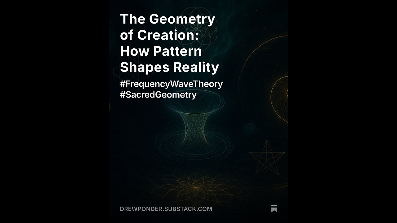 The Geometry of Creation: How Pattern Shapes Reality