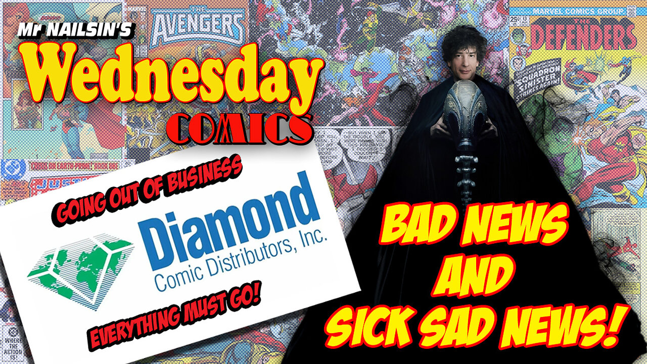 Mr Nailsin's Wednesday Comics: Bad News And Sick Sad News