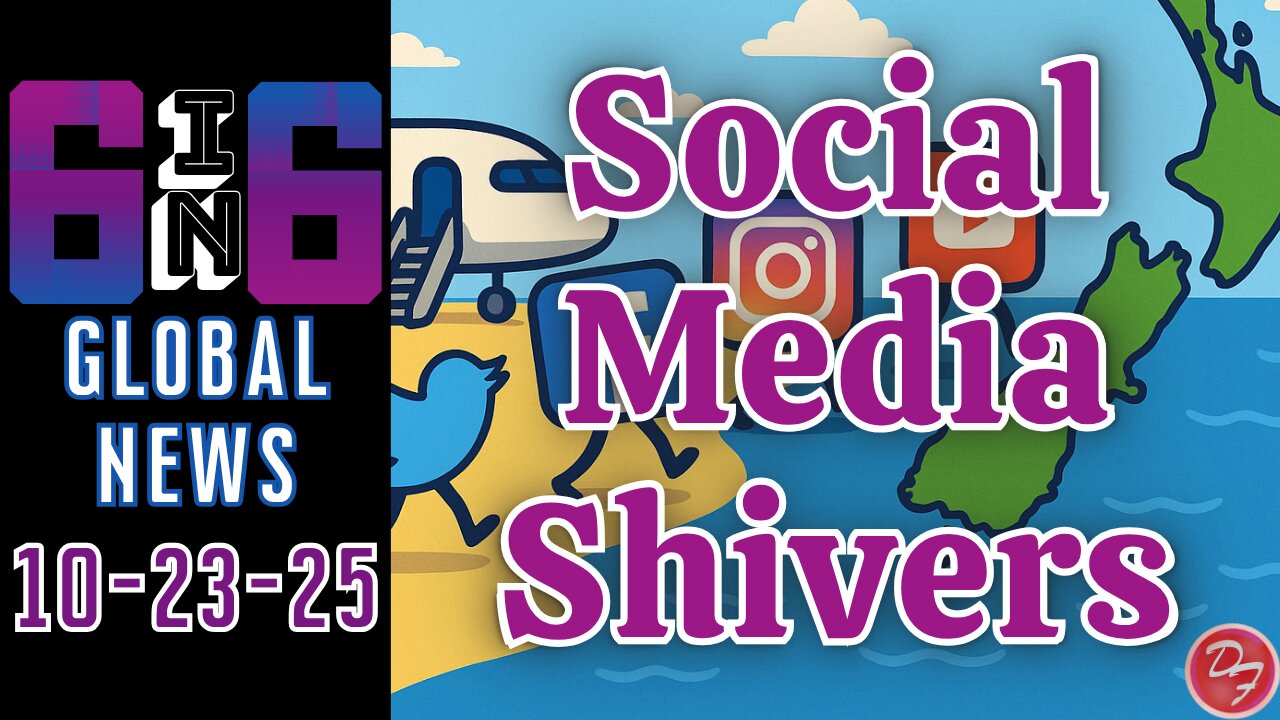 New Zealand To Restrict Social Media - 6-in-6 - 10/23/25