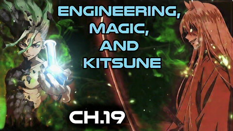 Human Narrated: Engineering, Magic and Kitsune Ch.19 | HFY Fantasy Novel Audiobook