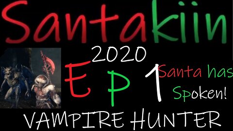Santa has Spoken! - Santakiin 2020 ep1