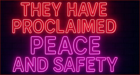 "Peace & Security" Has Been Proclaimed.....