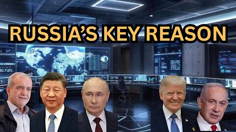 A Key Reason Russia Will Back Iran Against US/Israel Strike - Ep519