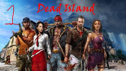 An Island that's Dead?! Dead Island part 1