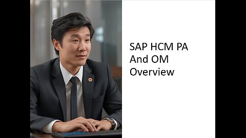 SAP HCM PA and OM overview