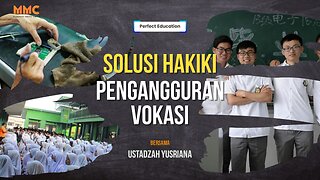 Solusi Hakiki Pengangguran Vokasi | Perfect Education