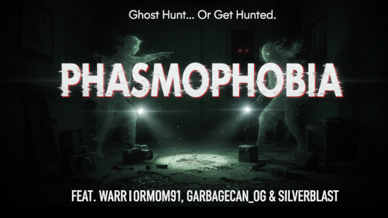 Three hours of Phasmophobia W/ GarbageCan_OG and Silverblast!