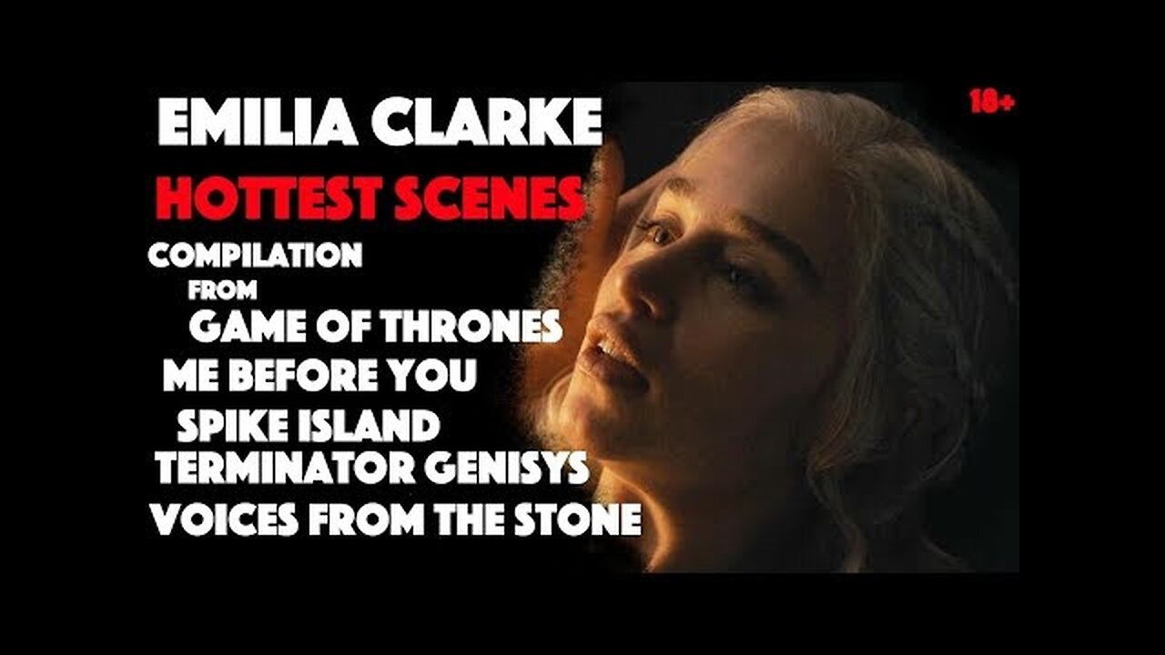 All Emilia Clarke Hottest Scenes Compilation