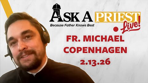 Ask A Priest Live - Open Q&A with Fr. Michael Copenhagen