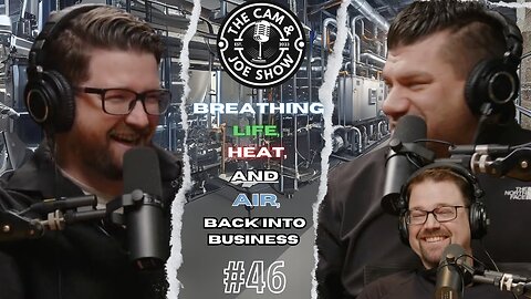 C&J Show #46: Breathing Life, Heat, And Air Back into Business!