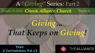 Giving That Keeps on Giving – 2 Corinthians 9:6–12 | Crown Alliance Church LIVE