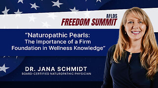 Freedom Summit 2025 | Dr. Jana Schmidt | Naturopathic Pearls: The Importance of a Firm Foundation