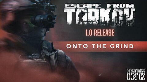 Escape from Tarkov - Onto The Grind