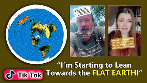 "I'm Starting To Lean Towards the FLAT EARTH!"