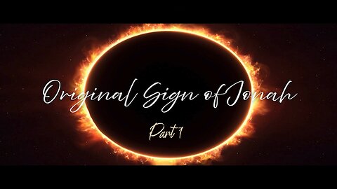 Original Sign of Jonah Pt 1
