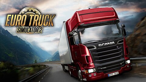 EURO TRUCK SIMULATOR 2 - TRUCKING OUR WAY THROUGH EUROPE!1
