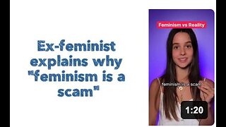 Ex-feminist explains why "feminism is a scam".