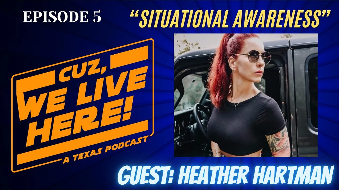 CWLH Episode 5: Situational Awareness with Heather Hartman