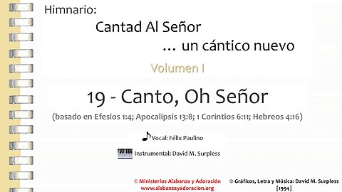 Himnario: Cantad al Señor...un cántico nuevo | Vol. 1 | 19 Canto, Oh Señor (Vocal)