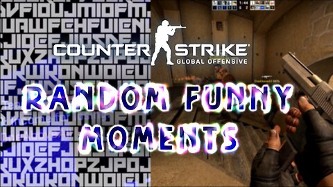 Random Funny Moments
