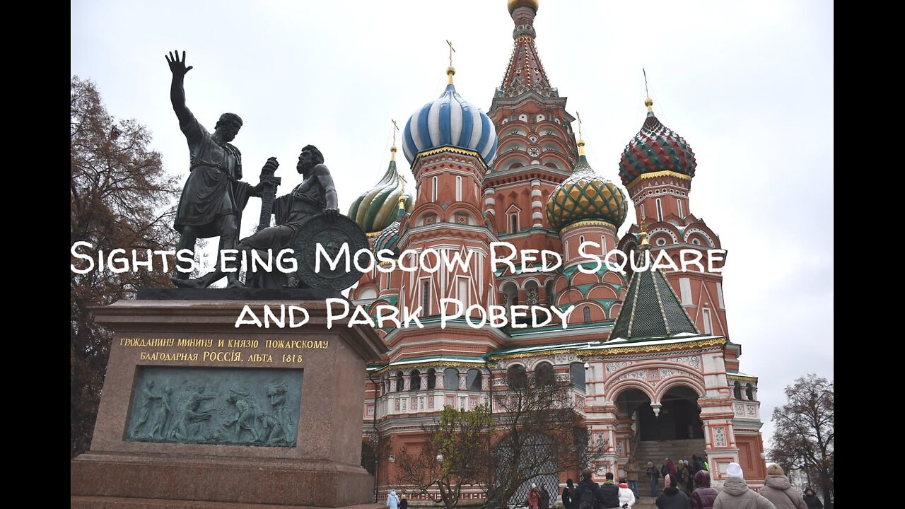 Sightseeing Moscow Red Square and Park Pobedy